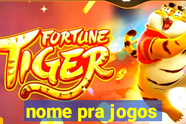 nome pra jogos